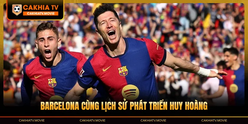 Barcelona cùng lịch sử phát triển huy hoàng